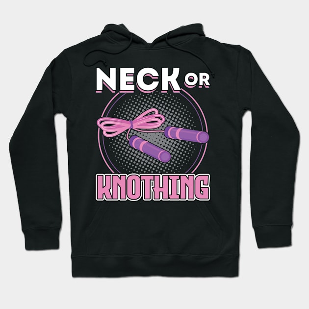 Neck Or Knothing - Jump Rope Hoodie by Peco-Designs